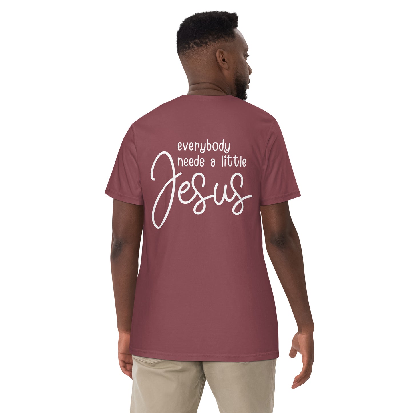 Everybody Needs a Little Jesus Comfort Colors