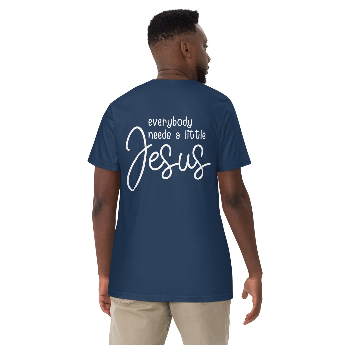 Everybody Needs a Little Jesus Comfort Colors