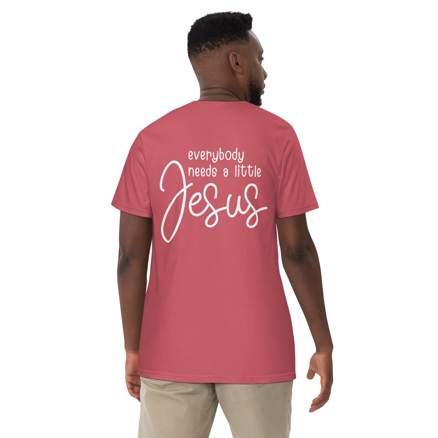 Everybody Needs a Little Jesus Comfort Colors